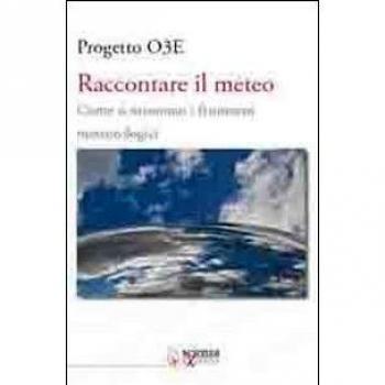 Raccontare il meteo. Come si misurano i fenomeni metereologici