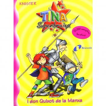 Tina Superbruixa i don Quixot de la Manxa.