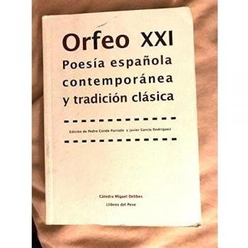 Orfeo XXI : poesía contemporánea y tradición clásica