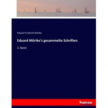 Eduard Mörike's gesammelte Schriften: 3. Band
