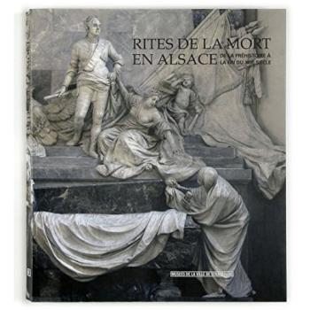 Rites de la mort en Alsace de la préhistoire à la fin du XIXe siècle
