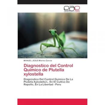 Diagnostico del Control Químico de Plutella xylostella: Diagnóstico Del Control Químico De La Plutella Xylostella L. En El Cultivo De Repollo, En La Libertad