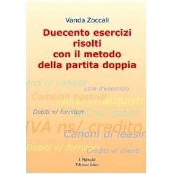 Duecento esercizi risolti con il metodo della partita doppia