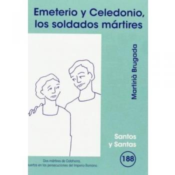 EMETERIO Y CELEDONIO, LOS SOLDADOS MÁRTIRES