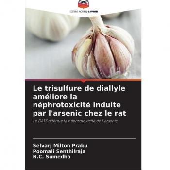 Le trisulfure de diallyle améliore la néphrotoxicité induite par l'arsenic chez le rat
