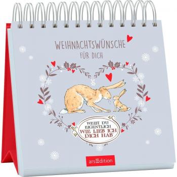WeiÃt du eigentlich, wie lieb ich dich hab? WeihnachtswÃ¼nsche fÃ¼r dich