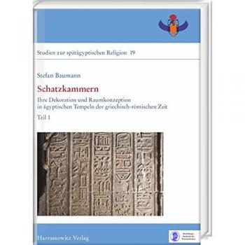Schatzkammern: Ihre Dekoration und Raumkonzeption in ägyptischen Tempeln der griechisch-römischen Zeit