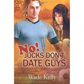 No! Jocks Don't Date Guys (The JOCK Series, Band 2)