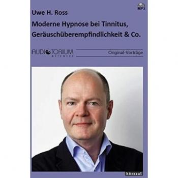 Moderne Hypnose bei Tinnitus, Geräuschüberempfindlichkeit & Co.