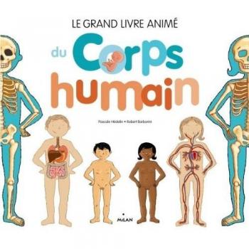 Le grand livre animé du corps humain