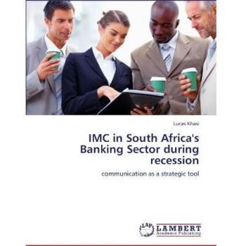 IMC in South Africa's Banking Sector during recession: communication as a strategic tool
