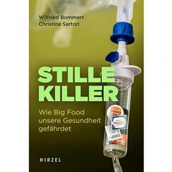 Wilfried Bommert Stille Killer: Wie Big Food Unsere Gesundheit Gefährdet
