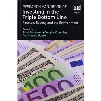 Research Handbook of Investing in the Triple Bottom Line: Finance, Society and the Environment