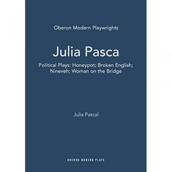 Julia Pascal: Political Plays: Honeypot; Broken English; Nineveh; Woman on the Bridge (Oberon Modern Playwrights)