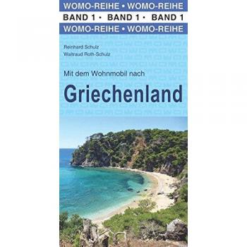 Mit dem Wohnmobil nach Griechenland (Womo-Reihe)