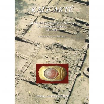 Kalè Akté. Scavi in contrada Pantano di Caronia Marina. Messina