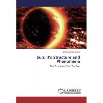 Sun: it's Structure and Phenomena