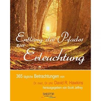 Entlang des Pfades zur Erleuchtung: 365 tägliche Betrachtungen