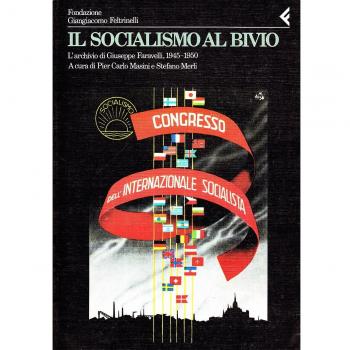 Annali della Fondazione Giangiacomo Feltrinelli (1988-1989). Il socialismo al bivio. L'archivio di Giuseppe Faravelli 1945-1950