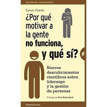 ¿Por que motivar a la gente no funciona, y que sí?