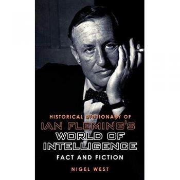 Historical Dictionary of Ian Fleming's World of Intelligence, Historical Dictionaries of Intelligence and Counterintelligence Series