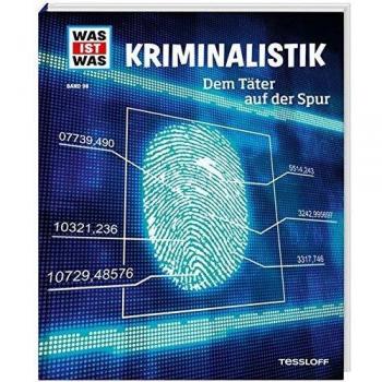 WAS IST WAS Band 98 Kriminalistik. Dem Täter auf der Spur