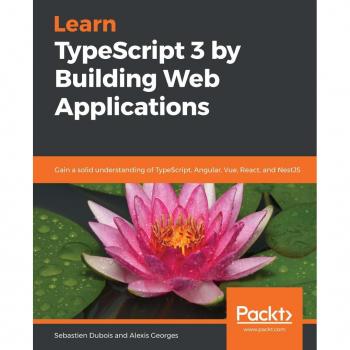 Vitalsource Technologies, Inc. Learn Typescript 3 By Building Web Applications