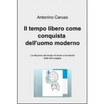 Il tempo libero come conquista dell'uomo moderno