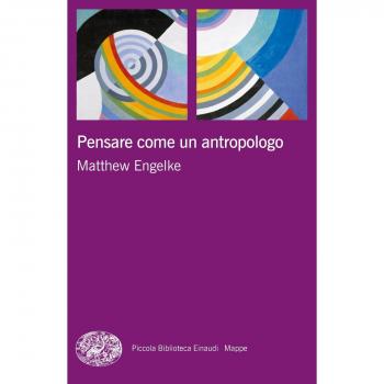 Matthew Engelke Pensare Come Un Antropologo