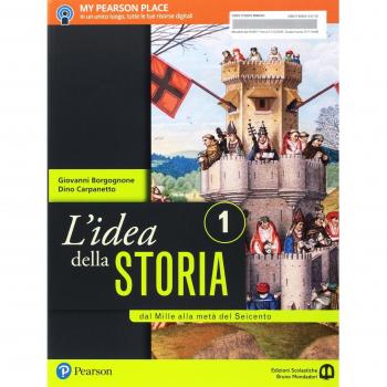 L'idea della storia. Atlante geopolitico-Lezioni di cittadinanza e Costituzione. Per le Scuole superiori. Con e-book. Con espansione online. Dal Mille alla metà del Seicento