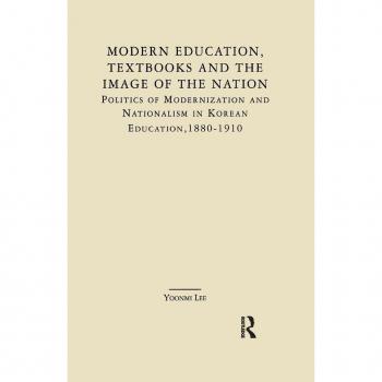 Korean Modern Education Textbooks: Nationalism and Politics (1880-1910)