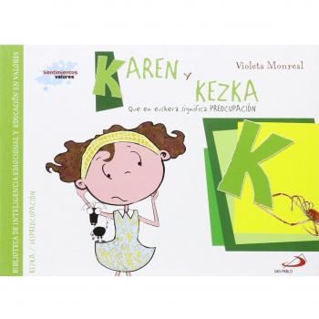 Karen y kezka (que en euskera significa preocupación)