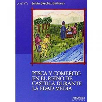 Pesca y comercio en el reino de castilla durante la edad media los val