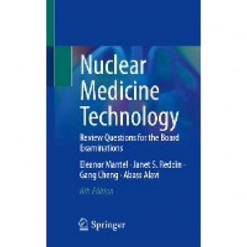 Nuclear Medicine Technology: Review Questions for the Board Examinations