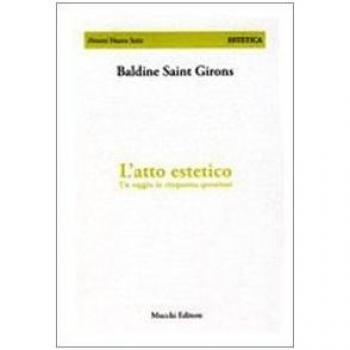 L'atto estetico. Un saggio in cinquanta questioni