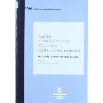 Análisis de las operaciones financieras (220 supuestos resueltos) (Tapa blanda).