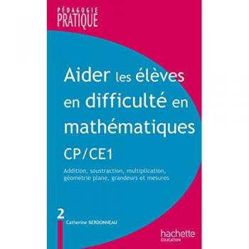 Aider les élèves en difficulté en mathématiques CP/CE1 : Tome 2, Opérations, géométrie plane, grandeurs