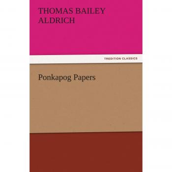 Ponkapog Papers (TREDITION CLASSICS)