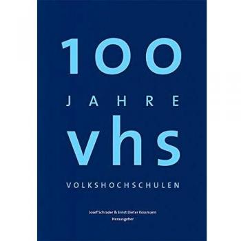 100 Jahre Volkshochschulen: Geschichten ihres Alltags
