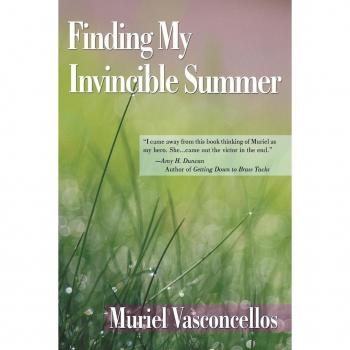 Vasconcellos, Muriel: Finding My Invincible Summer