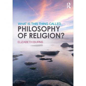 What is this thing called Philosophy of Religion?