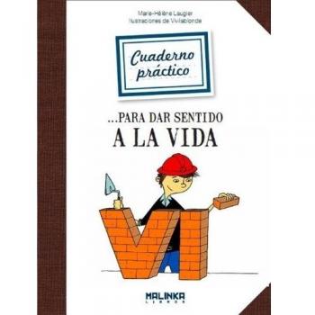 CUADERNO PRACTICO PARA DAR SENTIDO A LA VIDA
