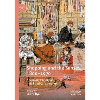 Shopping and the Senses 1800-1970