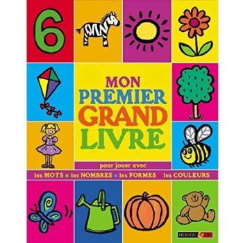 Mon premier grand livre : Mots-Nombres-Formes-Couleurs