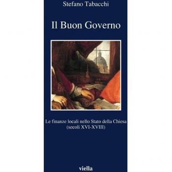 Il buon governo. Le finanze locali nello Stato della Chiesa (secoli XVI-XVIII)