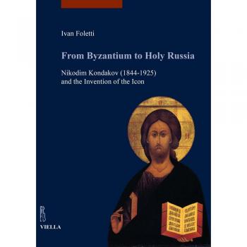 From Byzantium to holy Russia. Nikodim Kondakov