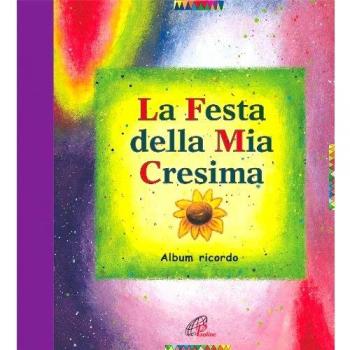 La festa della mia cresima. Album ricordo