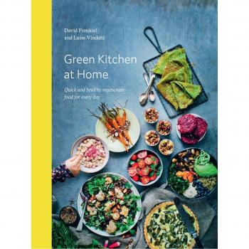 Green Kitchen at Home By David Frenkiel, Quick And Healthy Vegetarian Food NEW