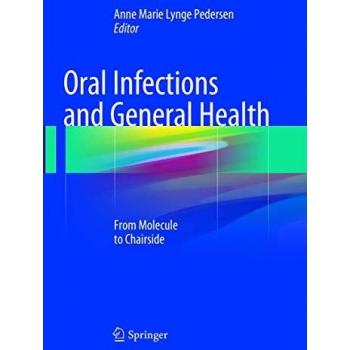 Oral Infections and General Health: From Molecule to Chairside
