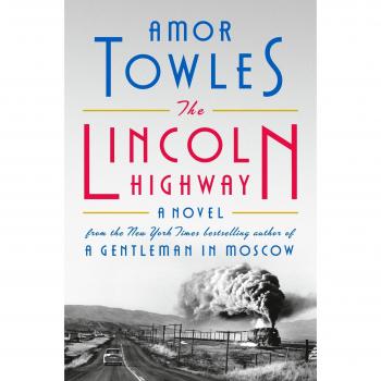 Amor Towles The Lincoln Highway: A Novel